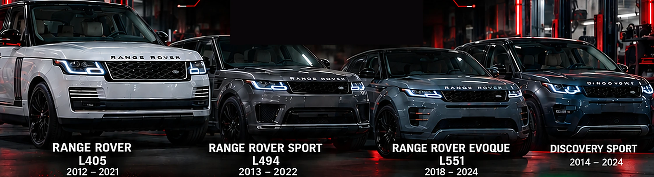 Range Rover L405, Range Rover Sport L494, Evoque L551, Discovery Sport